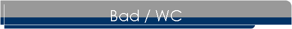Bad / WC